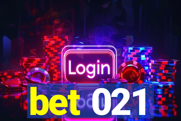 bet 021